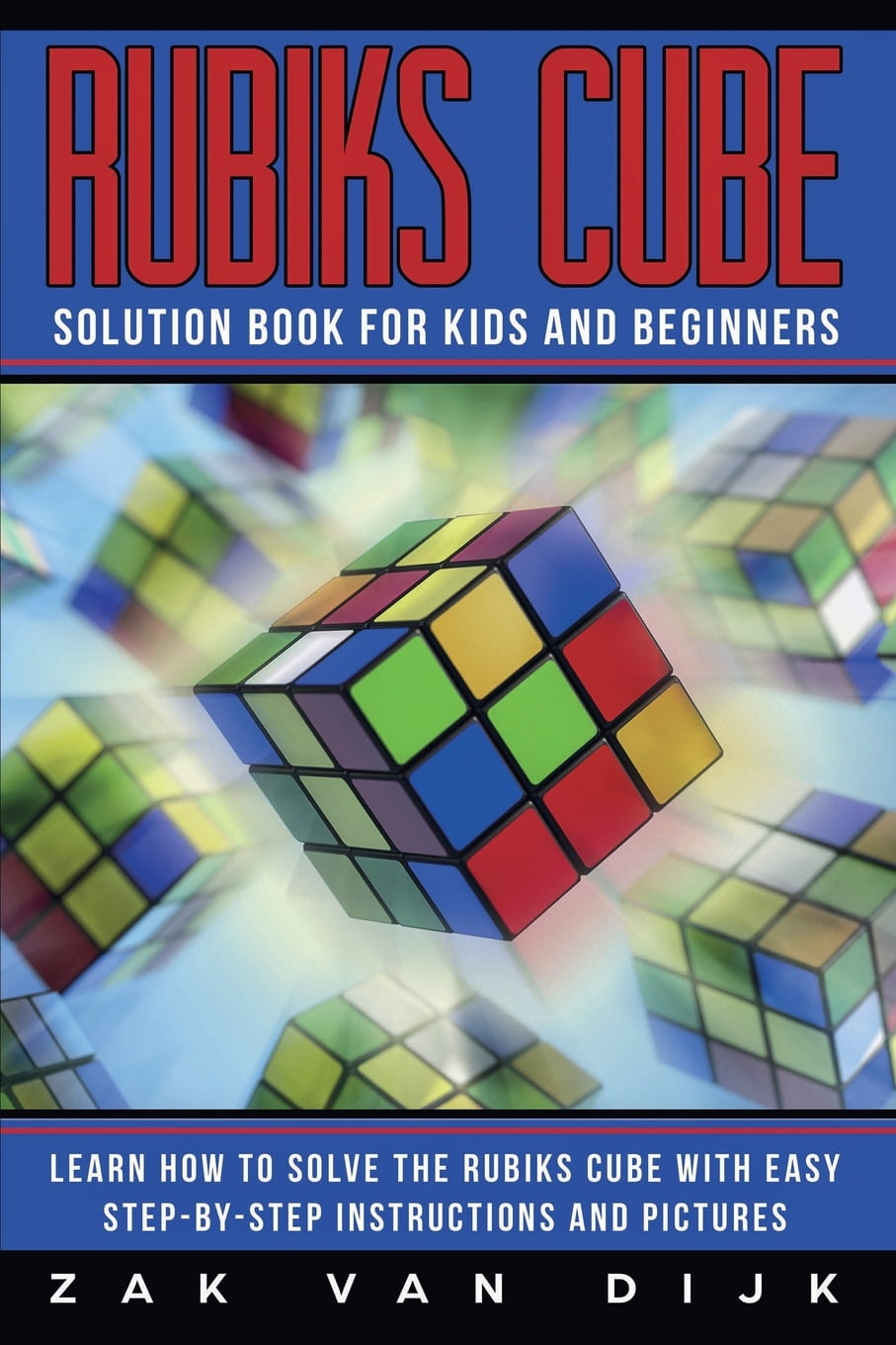 Rubiks Cube Solution Book for Kids and Beginners : Learn How to Solve