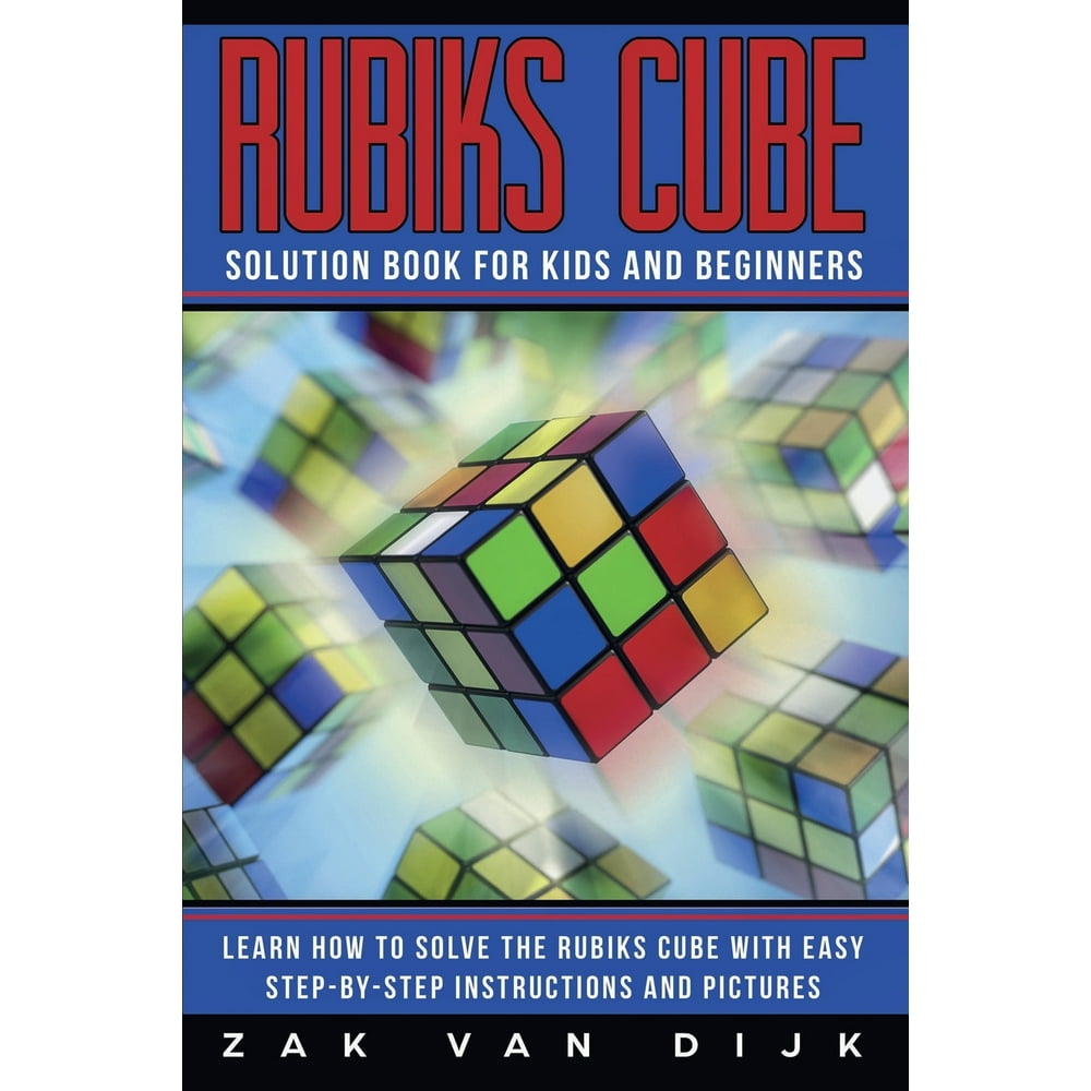 Rubiks Cube Solution Book For Kids And Beginners Learn How To Solve