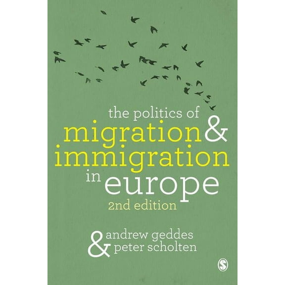 The Politics of Migration and Immigration in Europe, (Paperback)