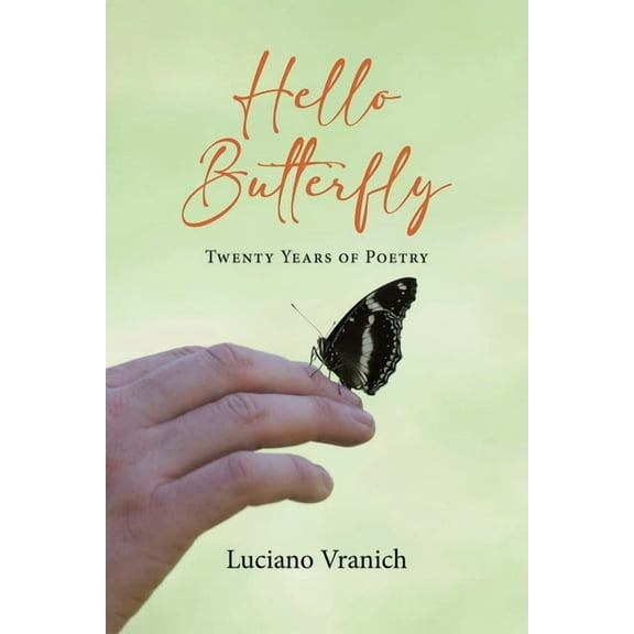 Hello Butterfly: Twenty Years of Poetry, (Paperback)