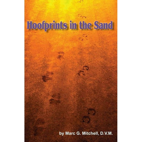 Hoofprints in the Sand  Paperback  1439257396 9781439257395 Marc Mitchell