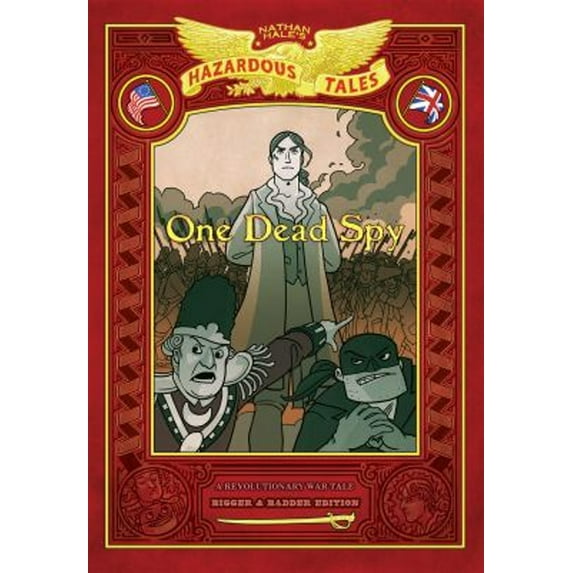 Pre-Owned One Dead Spy: Bigger & Badder Edition (Nathan Hale's Hazardous Tales #1): A Revolutionary War Tale (Hardcover) 1419757261 9781419757266