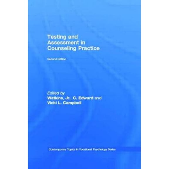 Pre-Owned Testing and Assessment in Counseling Practice (Paperback) by C Edward Watkins Jr, Vicki L Campbell