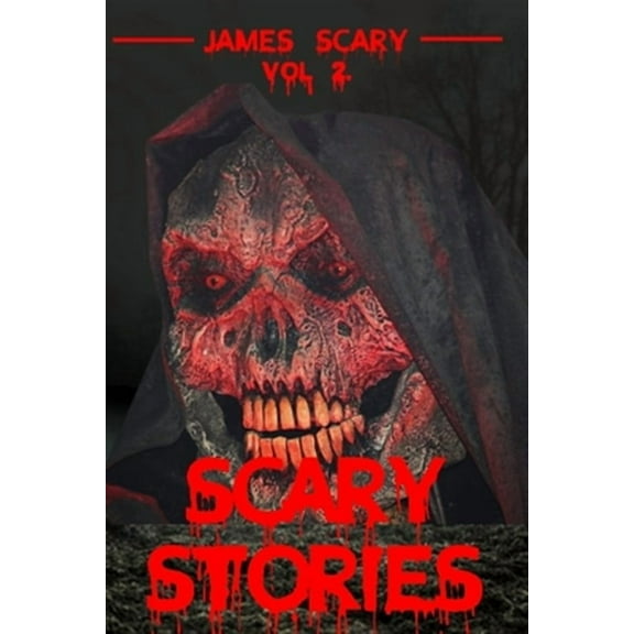Scary Stories Vol 2: Scary Stories: Scary tales to tell in the dark, 6 horror short stories for kids and for all ages (Paperback)
