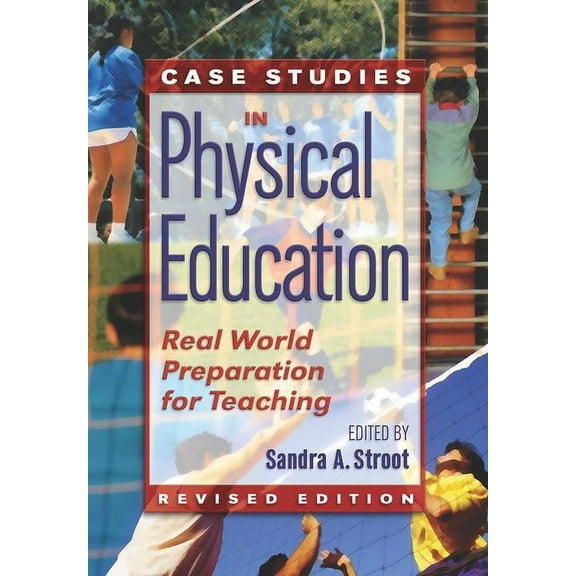 Case Studies in Physical Education: Real World Preparation for Teaching, (Paperback)