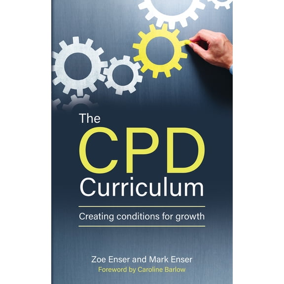 The Cpd Curriculum: Creating Conditions for Growth, (Paperback)
