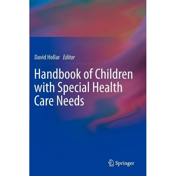 Handbook of Children with Special Health Care Needs, (Hardcover)