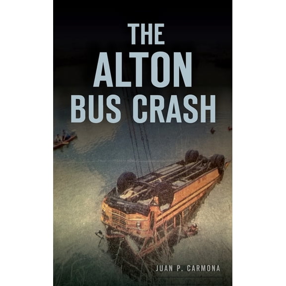 The Alton Bus Crash (Hardcover)