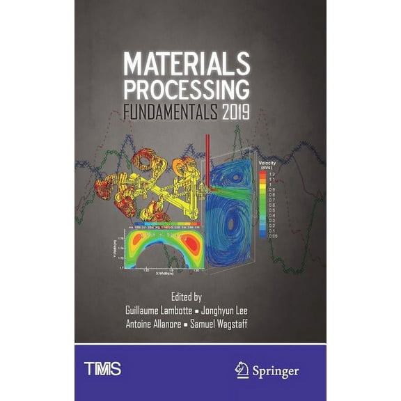 Minerals, Metals & Materials Materials Processing Fundamentals 2019, (Hardcover)