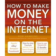 Made Easy: How to Make Money on the Internet Made Easy : Apple, eBay, Amazon, Facebook -There Are So Many Ways of Making a Living Online (Paperback)