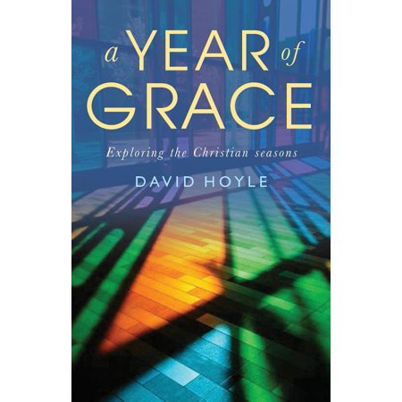 ISBN 9781786220332 product image for A Year of Grace : Exploring the Christian Seasons (Paperback) | upcitemdb.com