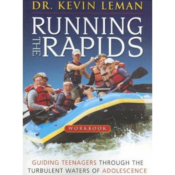 Pre-Owned The Running the Rapids Workbook: Guiding Teenagers Through the Turbulent Waters of Adolescence (Paperback) 1933376201 9781933376202