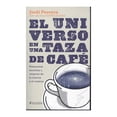 thumbnail image 1 of El Universo en una Taza de Café. Respuestas Sencillas a Enigmas de la Ciencia y el Cosmos Paidós Jordi Pereyra, 1 of 2