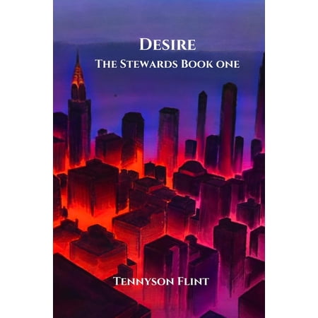 The Stewards Desire: The Stewards Book One Book 1 (Paperback)