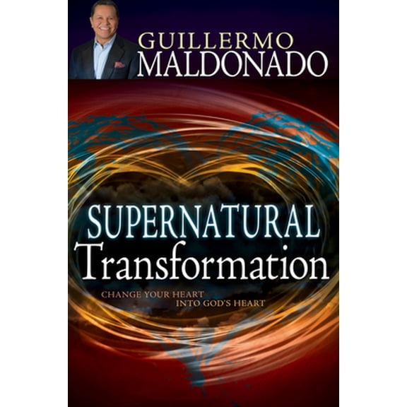 Pre-Owned Supernatural Transformation: Change Your Heart Into God's Heart (Paperback) 1629111953 9781629111957