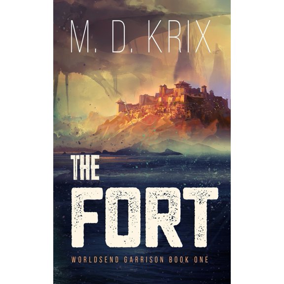 Worldsend Garrison: The Fort (Paperback)