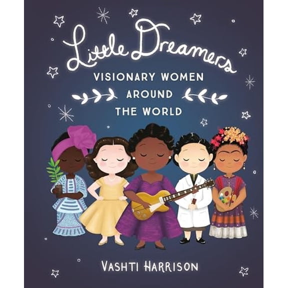 Pre-Owned Little Dreamers: Visionary Women Around the World (Hardcover) 9780316475174