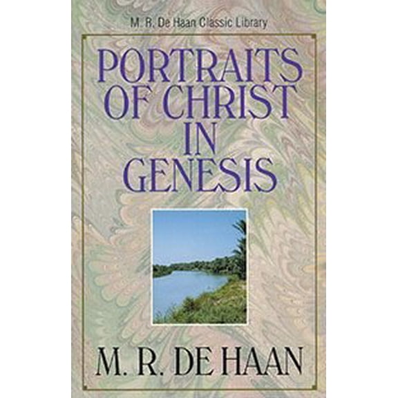 Pre-Owned M. R. de Haan Classic Library: The Portraits of Christ in Genesis (Paperback)