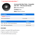 thumbnail image 2 of Accessory Belt Idler Pulley - Compatible with 1987 - 1996 Chevy Beretta 1988 1989 1990 1991 1992 1993 1994 1995, 2 of 2