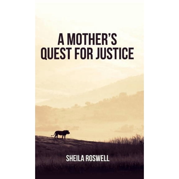 A Mother's Quest for Justice, (Hardcover)