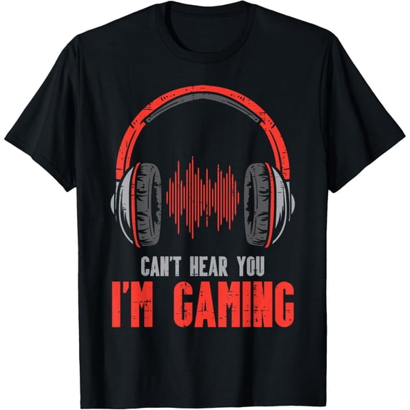 Cant Hear You Im Gaming Funny Gamer Boys Girls Men Kids Teen T-ShirtMen and women, Black T-shirt, size: Extra large S-4XL