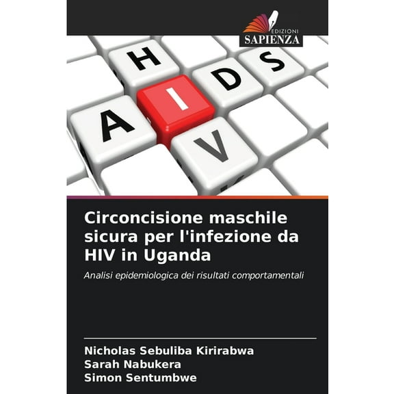 Circoncisione maschile sicura per l'infezione da HIV in Uganda, (Paperback)