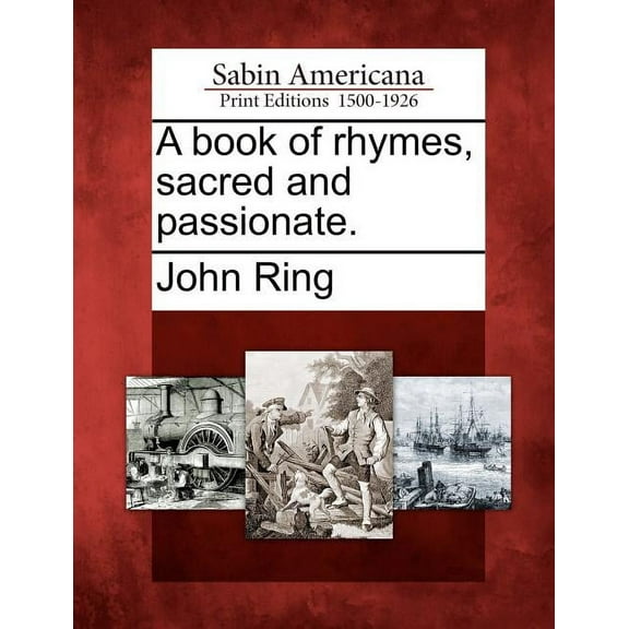 A Book of Rhymes, Sacred and Passionate. (Paperback)