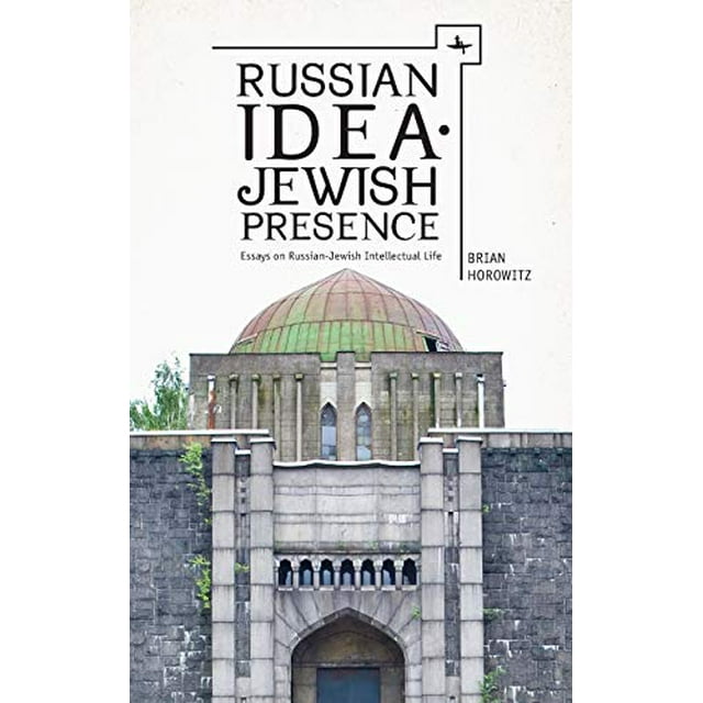 Russian IdeaJewish Presence: Essays on Russian-Jewish Intellectual Life (Borderlines: Russian and East European-Jewish Studies)