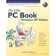 Little Books (Peachpit Press): The Little PC Book, Windows XP Edition : Visual Quickpro Guide (Paperback)
