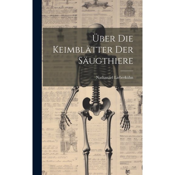 Über Die Keimblätter Der Säugthiere (Hardcover)