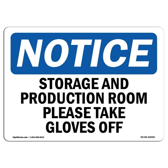 OSHA Notice Sign - Storage And Production Room Please Take Gloves Off | Decal | Protect Your Business, Work Site |  Made in the USA