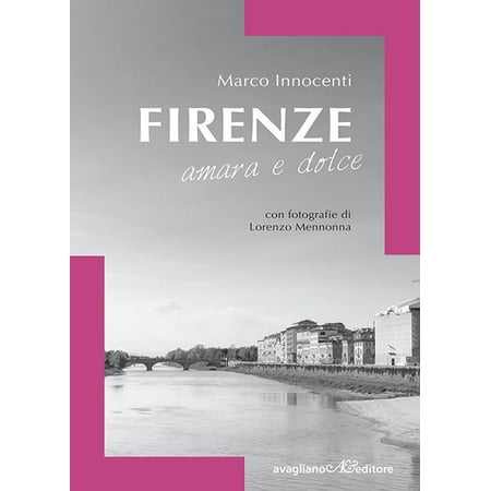 Fiorenza Collection - Firenze amara e dolce - eBook