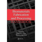 Biomaterials Fabrication and Processing Handbook (Hardcover)