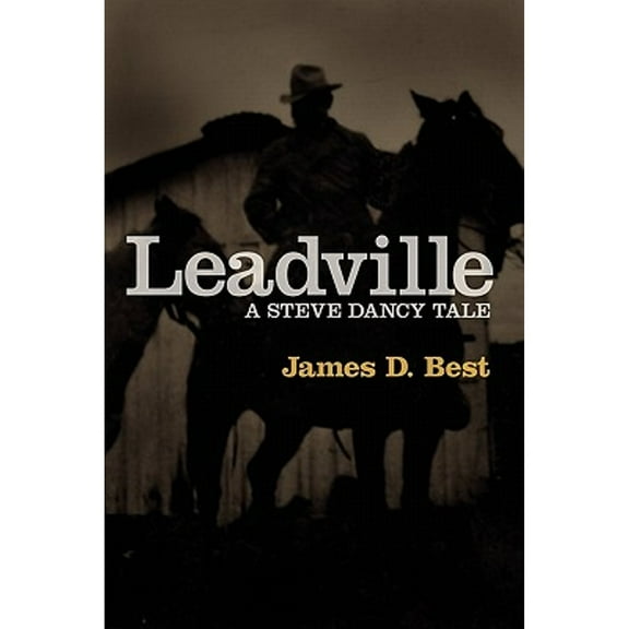 Leadville  Paperback  160494238X 9781604942385 James D. Best
