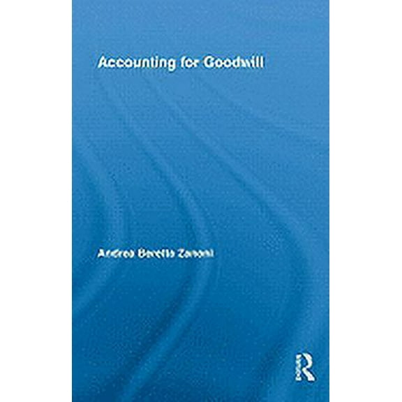 Routledge Studies in Accounting Accounting for Goodwill, Book 6, (Hardcover)