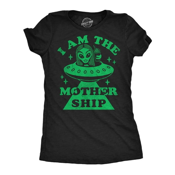 Womens Funny T Shirts I Am The Mother Ship Sarcastic Alien UFO Graphic Novelty Tee for Ladies Womens Graphic Tees