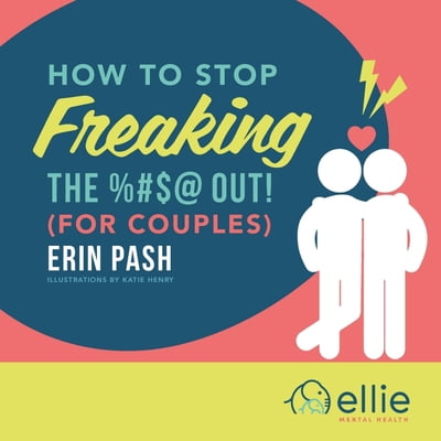 Pre-Owned How to Stop Freaking the %#$@ Out for Couples (Hardcover) 1643437380 9781643437385