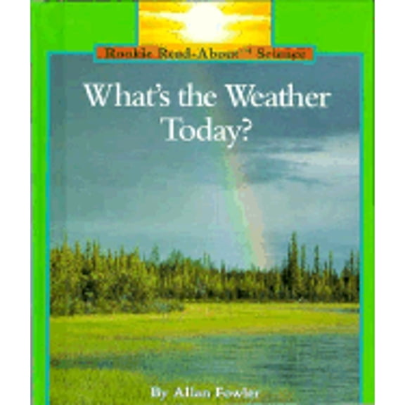 Pre-Owned What's the Weather Today? (Hardcover) by Allan Fowler