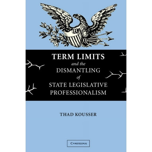 Term Limits State Legislative Prof, (Paperback)