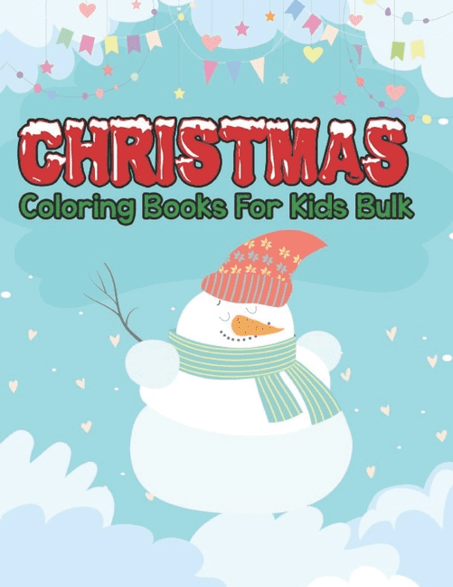 Download christmas coloring books for kids bulk : Christmas ...
