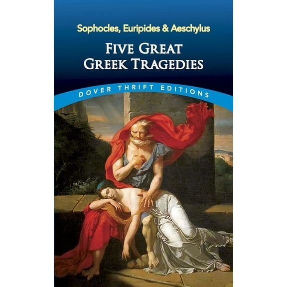 Dover Thrift Editions: Plays: Five Great Greek Tragedies (Paperback)