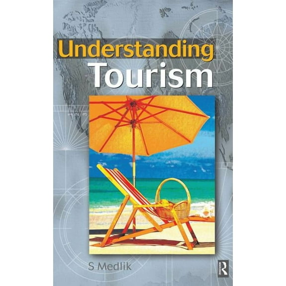 Understanding Tourism, (Hardcover)