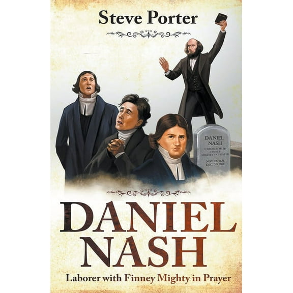 Daniel Nash: Laborer with Finney. Mighty in Prayer, (Paperback)