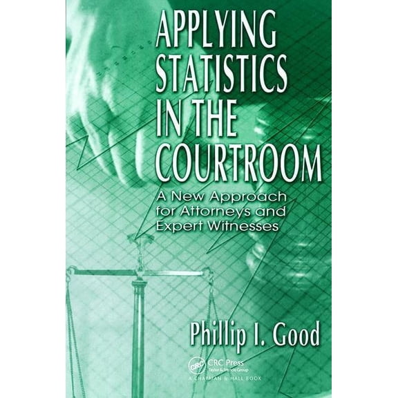 Applying Statistics in the Courtroom, (Hardcover)