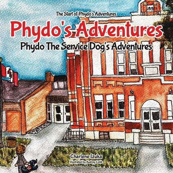 Phydo's Adventures: Phydo The Service Dog's Adventures, (Paperback)