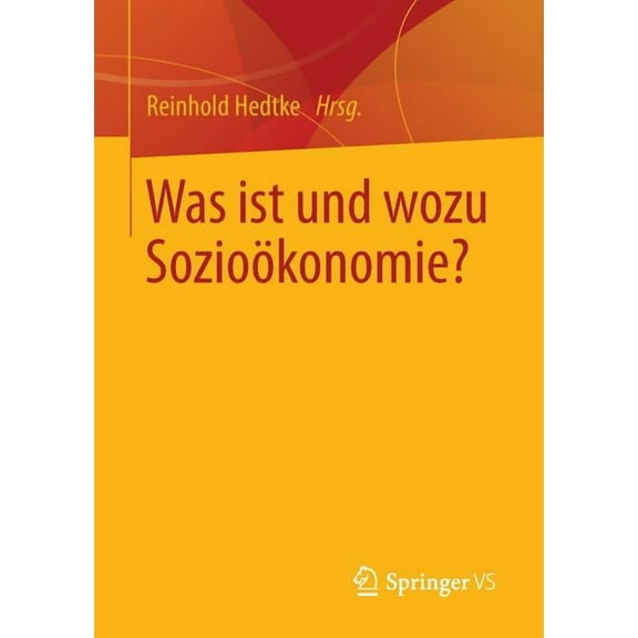 Was Ist Und Wozu SozioÃ¶konomie?, (Paperback)