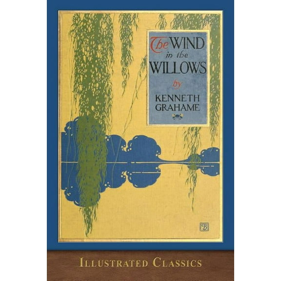 The Wind in the Willows: Illustrated Classic