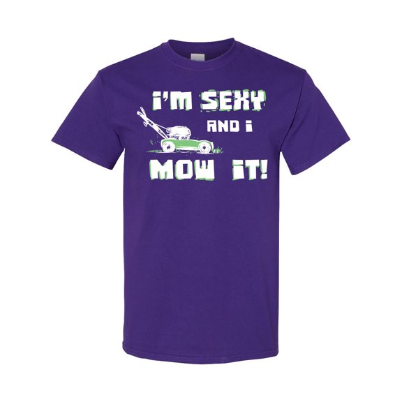 Inktastic I'm Sexy and I Mow It Lawnmower Fun T-Shirt