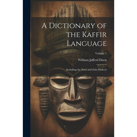 A Dictionary of the Kaffir Language (Paperback)