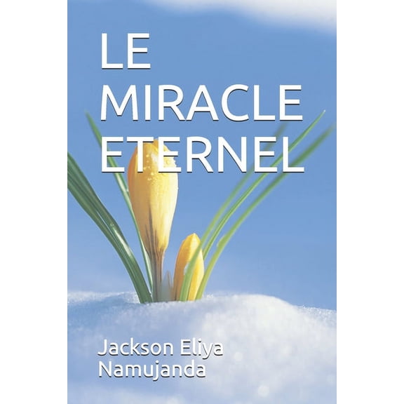 Le Miracle Eternel (Paperback)